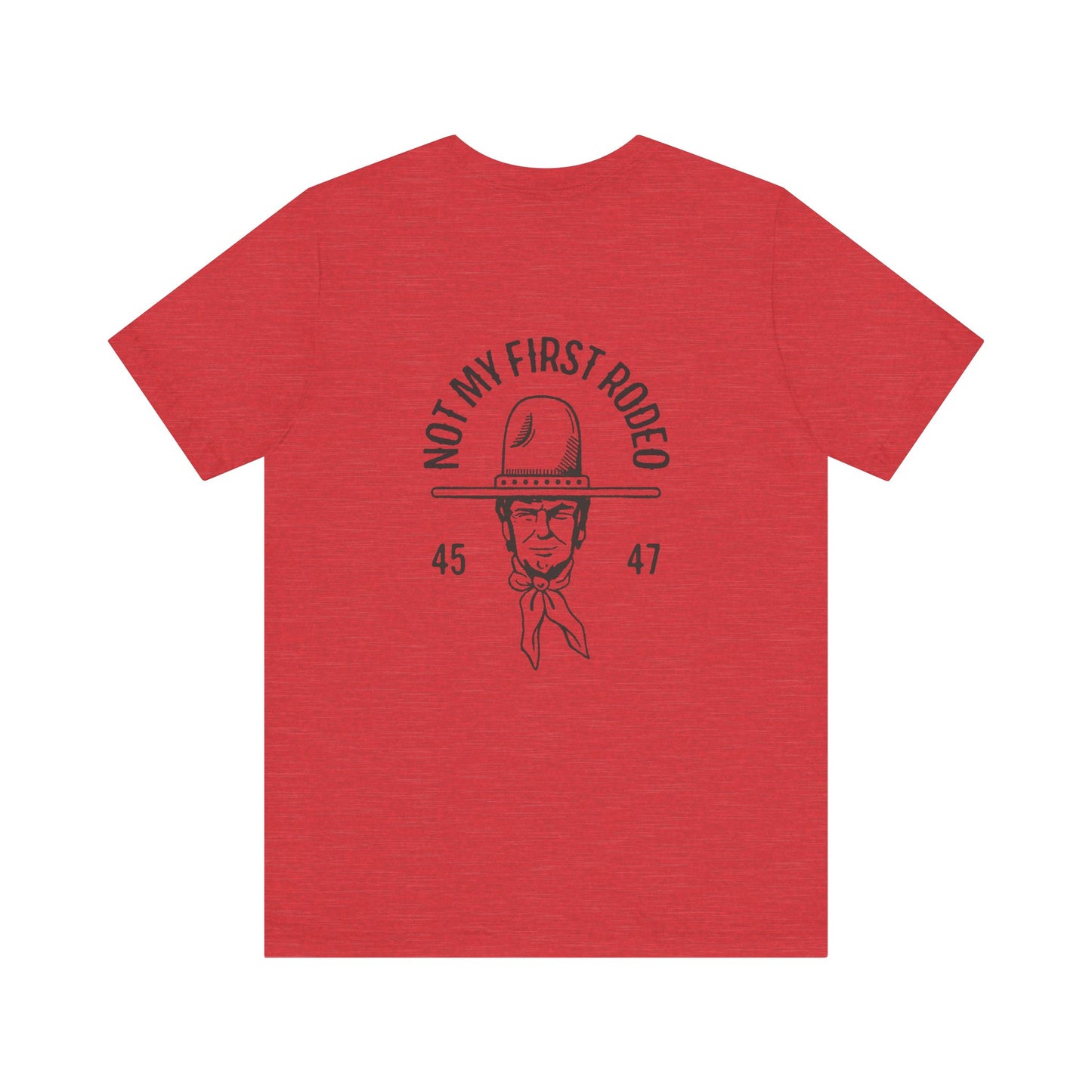 Trump Not My First Rodeo Tee